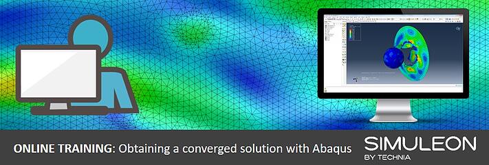 ONLINE TRAINING - Obtaining a converged solution with Abaqus